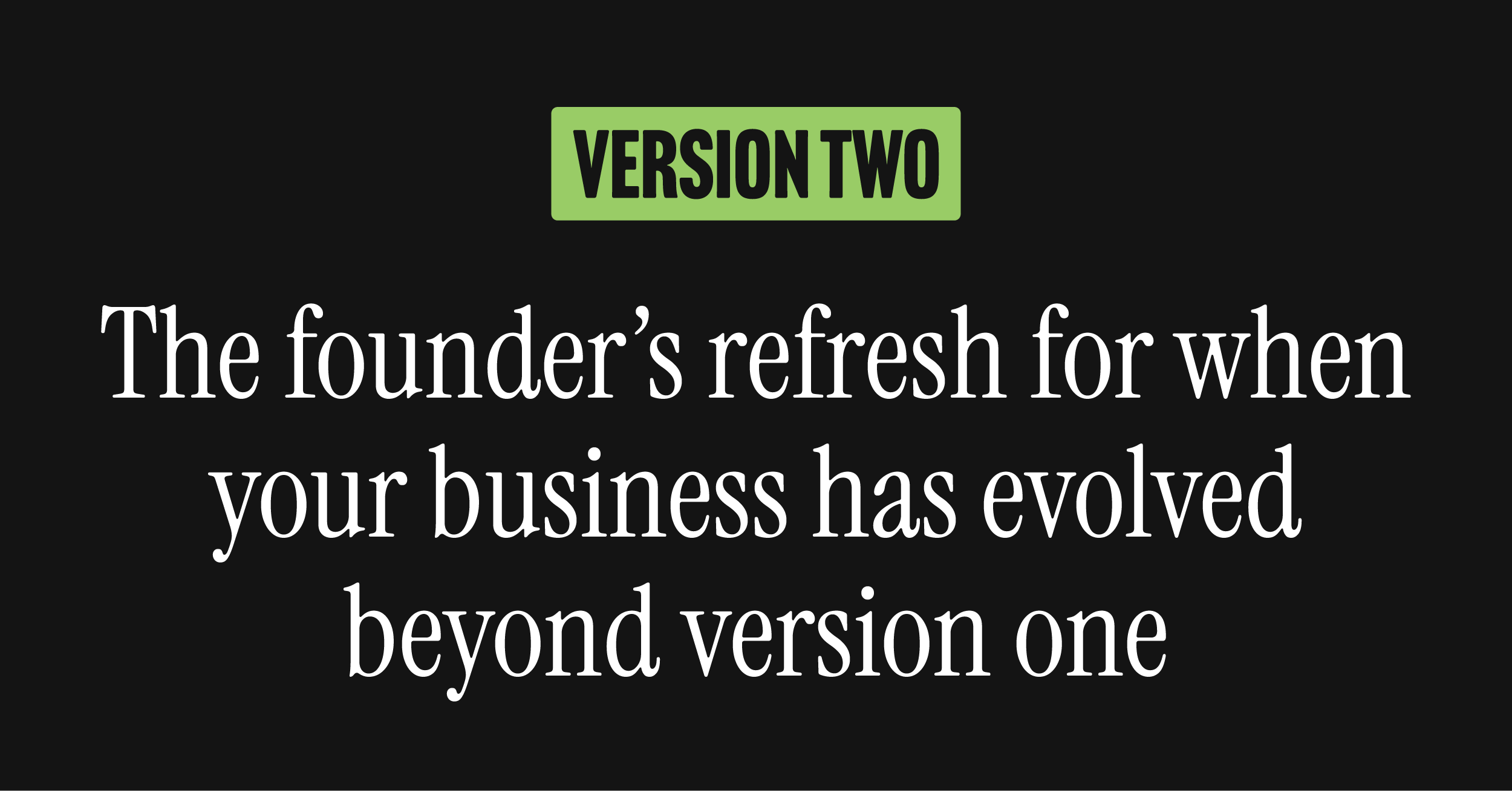 Version Two: Brand strategy workshop for founders